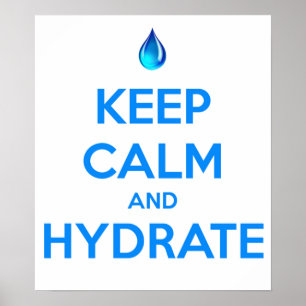 Poster Gardez votre calme et hydratez-vous