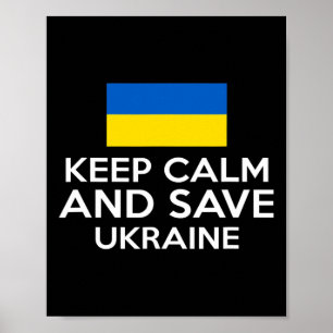 Poster Gardez votre calme et sauvez l'Ukraine Soutenez la