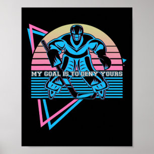 Poster Gardien de but de hockey sur glace drôle Mon but e