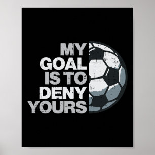 Poster Gardien Mon Objectif Pour Refuser Vôtre Joueur De