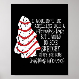 Poster Gâteau en forme de sapin de Noël Je ne ferais rien
