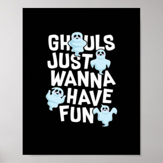 Poster Ghouls veut juste s'amuser amusant et conception m