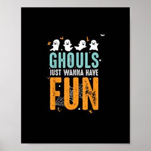 Poster Ghouls veut juste s'amuser drôle Costume d'Hallowe