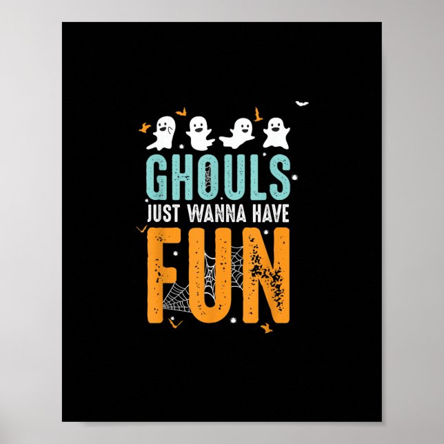 Poster Ghouls veut juste s'amuser drôle Costume d'Hallowe (Devant)