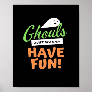 Poster Ghouls veut juste s'amuser - Halloween Ghouls Funn
