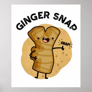 Poster Ginger Snap Funny Food Herb Spice Pun