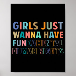 Poster Girls Just Want to Have Fondamental Human Rights F