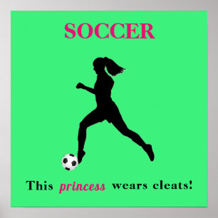 Poster Girls Soccer - Cette princesse porte des fissures