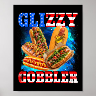 Poster Glizzy Gobbler Drôle Hotdog 4 Juillet Bbq Patrio