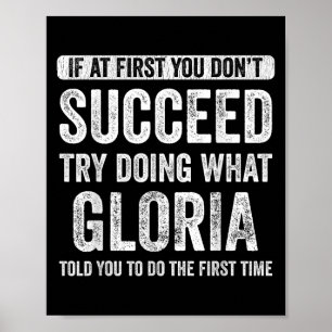Poster Gloria Si Au Début Vous N'Avez Pas Réussi Essayez 