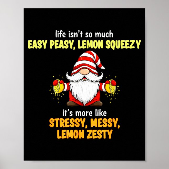 Poster Gnome - Life Isn't So Much Easy Peasy Lemon Squeez (Devant)