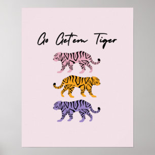 Poster Go Get'em Tiger Orange Rose Purple Inspirational