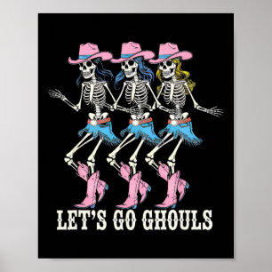 Poster Go Ghouls Cowgirl Skeletons Line Dancing Hal