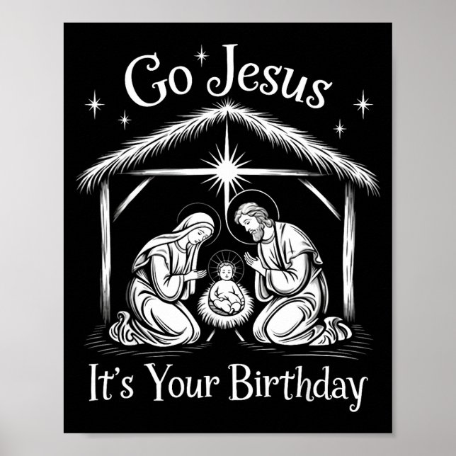 Poster Go Jesus It's Your Birthday Christmas Christian Me (Devant)
