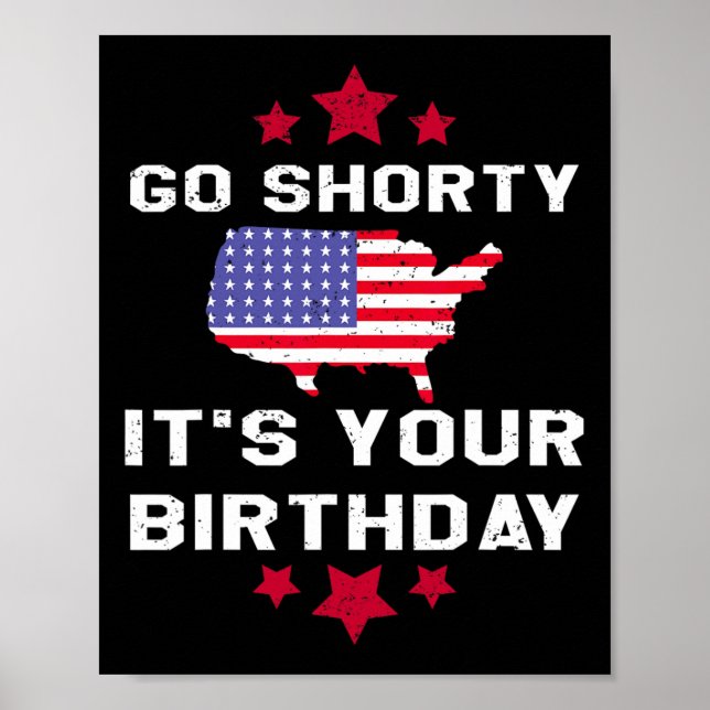 Poster Go Shorty Son Anniversaire - 4 juillet Indépendant (Devant)