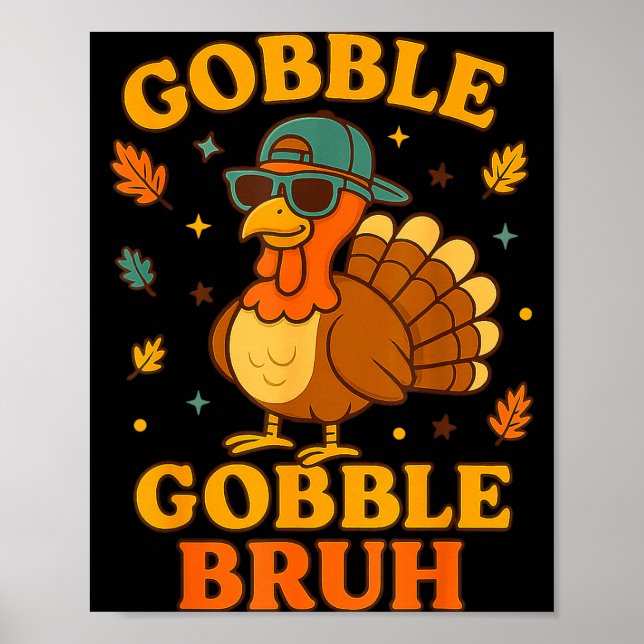 Poster Gobble Bruh Funny Turkey Thanksgiving Men Women Ki (Devant)