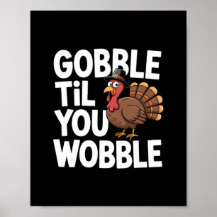 Poster Gobble Jusqu'à Ce Que Vous Chancelliez Humour De L