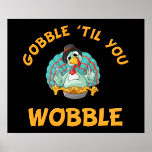 Poster Gobble Jusqu'À Ce Que Vous Tournez Drôle Turquie T