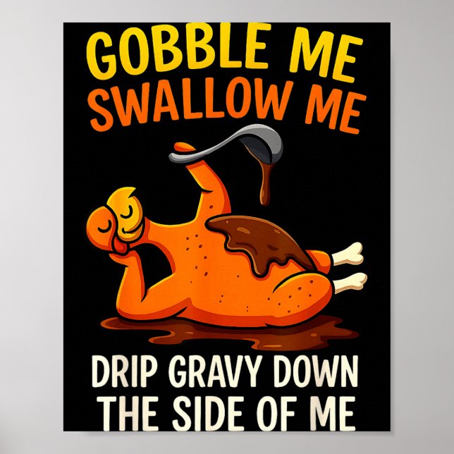 Poster Gobble Me Swallow Me Funny Turkey Feast Day Thanks (Devant)