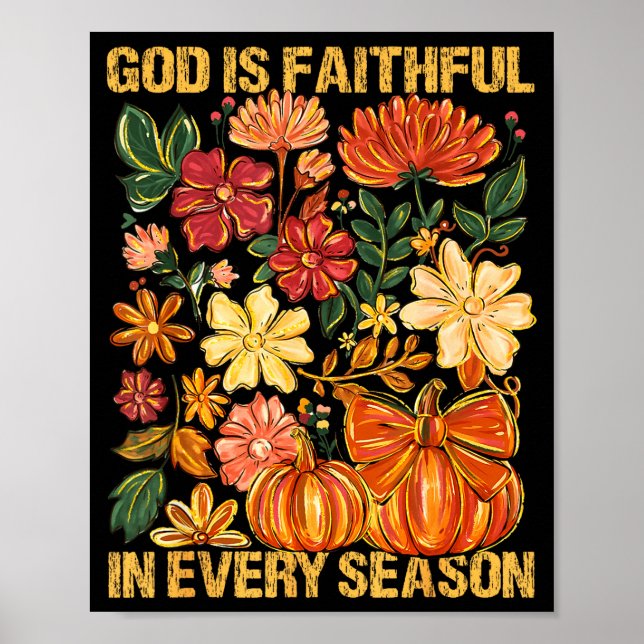 Poster God Is Faithful In Every Season Floral Fall Christ (Devant)