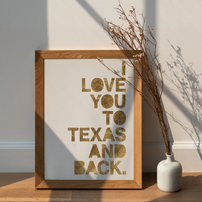 Poster Gold Metallic Love You To Texas and Back (Créateur téléchargé)