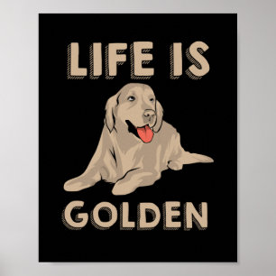 Poster Golden Retriever Dog - La vie est dorée