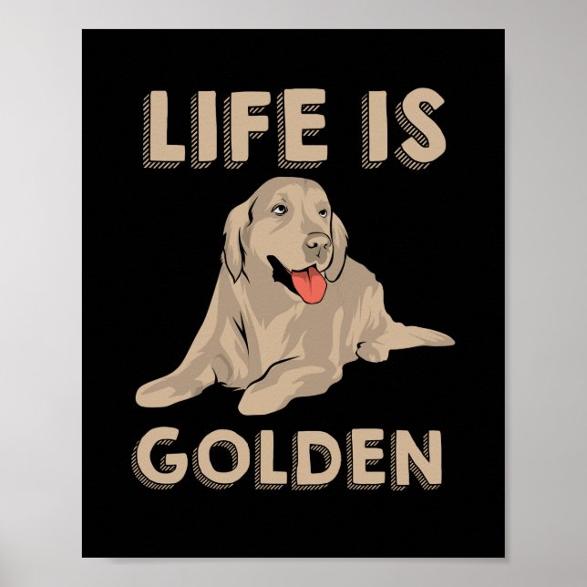 Poster Golden Retriever Dog - La vie est dorée (Devant)