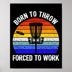 Poster Golf de disque Frisbee Golf Né pour lancer forcé d
