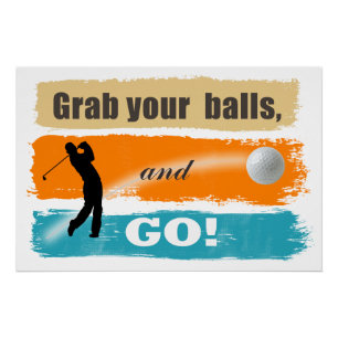 Poster Golf Drôle Saisissez Vos Balles ID466