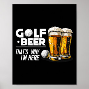 Poster Golf Et Bière C'est Pourquoi Je Suis Là Tellement