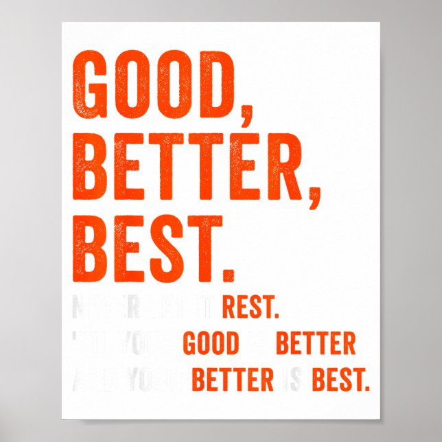Poster Good Better Never Let It Rest  (Devant)