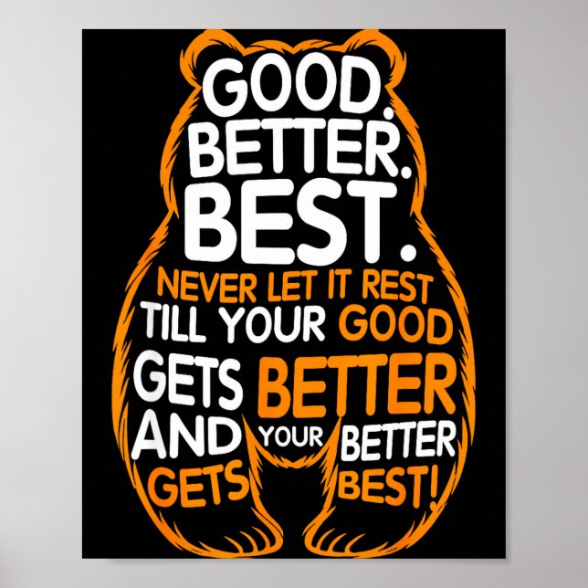 Poster Good Better Never Let It Rest Motivation Bear Quot (Devant)