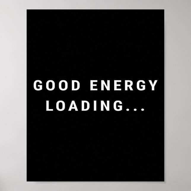 Poster Good Energy Loading... Minimalist  (Devant)