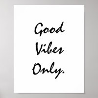 Good Vibes uniquement.