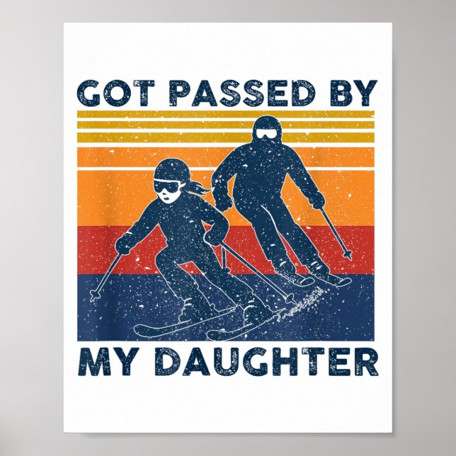 Poster Got Ped By My Daughter Funny Skiing  (Devant)