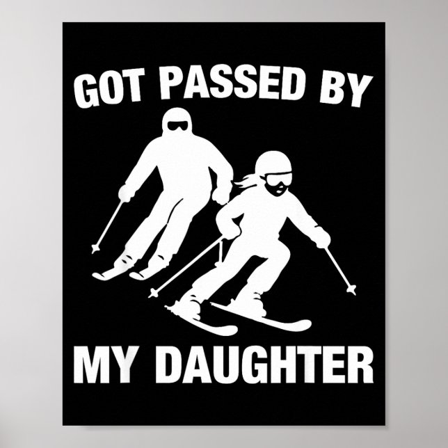 Poster Got Ped By My Daughter Funny Skiing Family  (Devant)