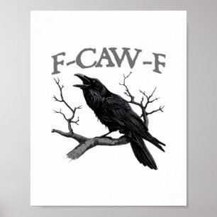 Poster Gothique F-Caw-F Drôle Corbeau Humour Essentiel Vi