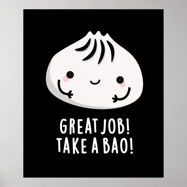 Poster Grand Travail Prenez Un Bao Drôle Dimsum Pun Dark  (Devant)