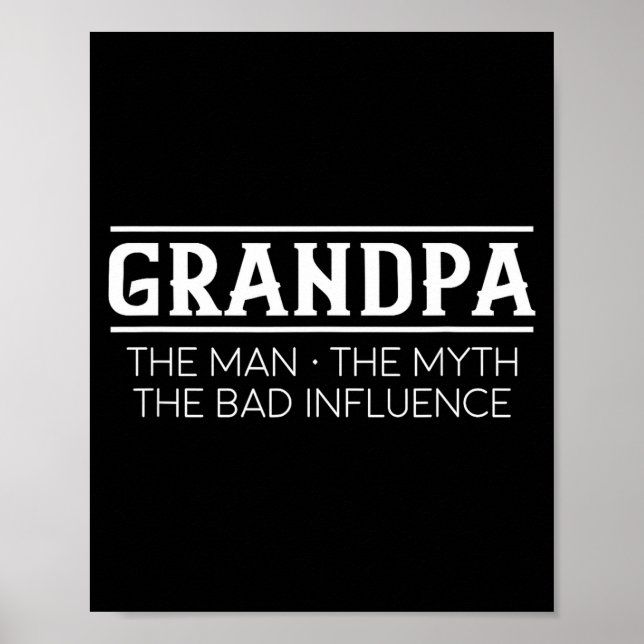 Poster Grandpa The Man The Bad Influence Gift  (Devant)