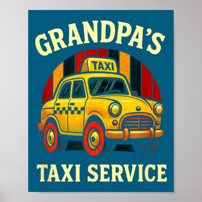 Poster Grandpa's Taxi Service - Funny Cab Driver Quote  (Devant)
