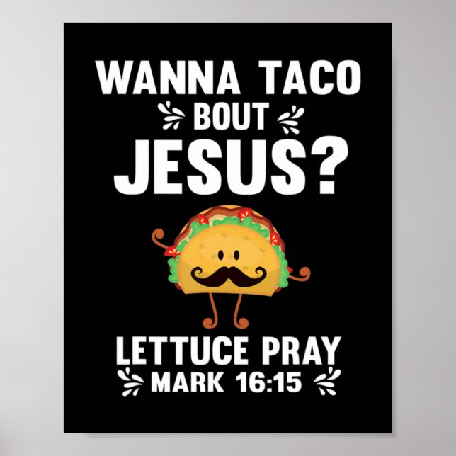 Poster Graphique 365 Wanna Taco Bout Jesus Tee Funny Taco (Devant)