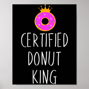 Poster Graphique amateur de beignets - Roi certifié des b