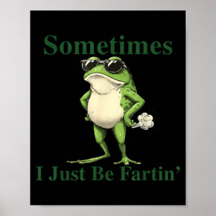 Poster Graphique de grenouille drôle et cool Parfois je f