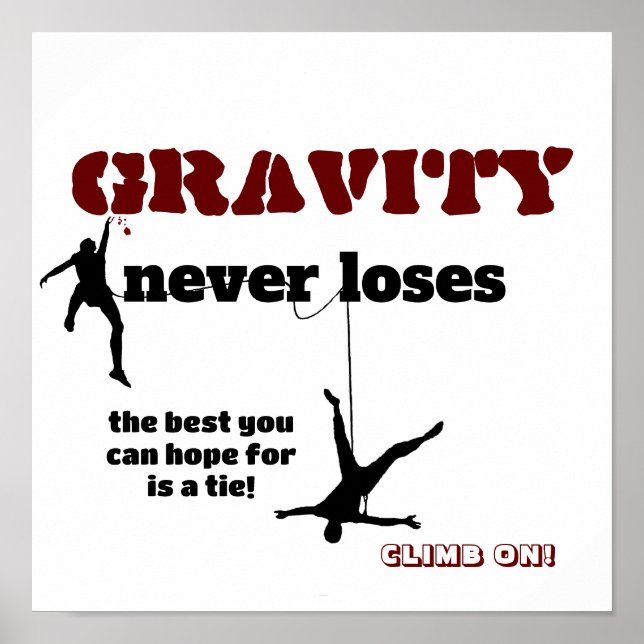Poster Gravity Never Loses - Rock Escalade Design (Devant)