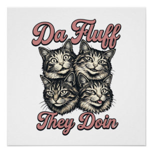 Poster Gravure Vintage de Chat Drôle Da Fluff Ils Font De
