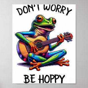 Poster Grenouille Mignonne Jouant Une Guitare Ne T'inquiè