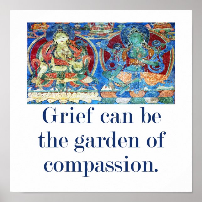 Poster Grief Peut Être Le Jardin - Citation Compassion (Devant)