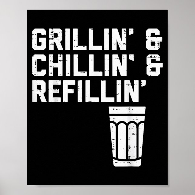 Poster Grillin Chillin Refillin Funny Bbq Grill Drinking  (Devant)