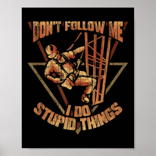 Poster Grimpeur de tour de téléphonie mobile Ne me suivez