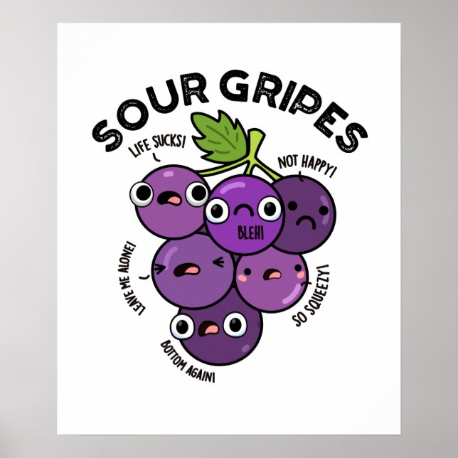 Poster Gripes aigre amusant Fruit Pun de raisin (Devant)